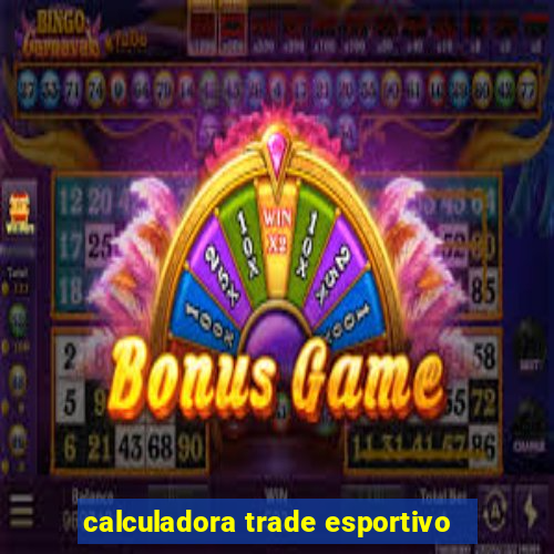 calculadora trade esportivo